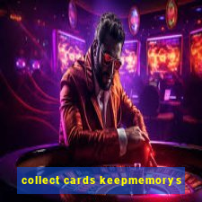 collect cards keepmemorys